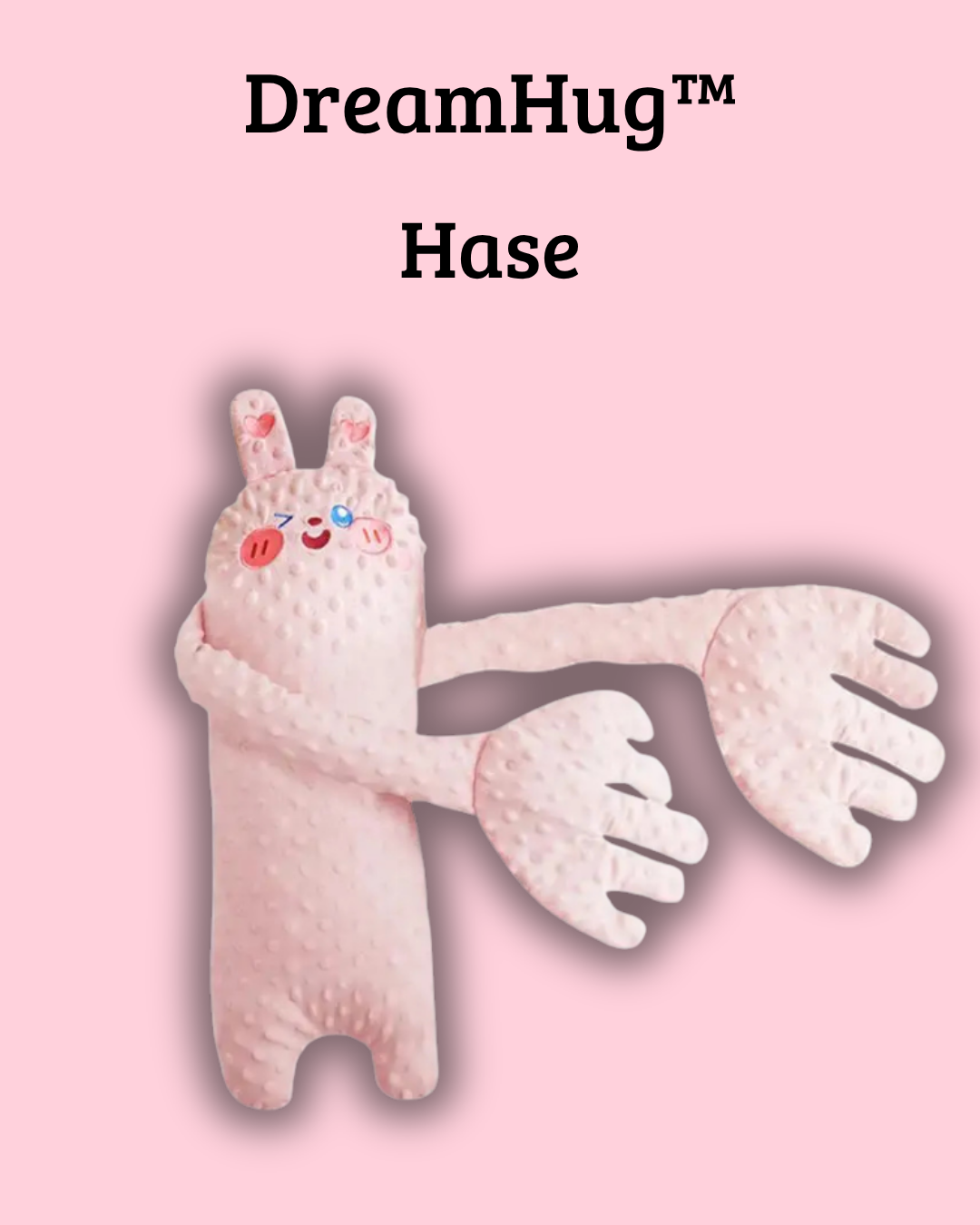 DreamHug™- Schlaf beginnt mit Geborgenheit.