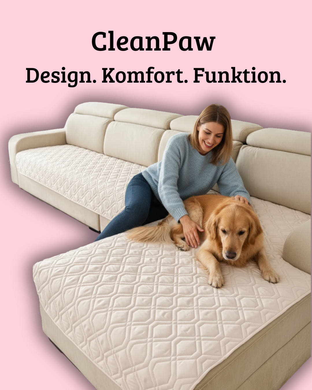 CleanPaw™-Design. Komfort. Funktion.