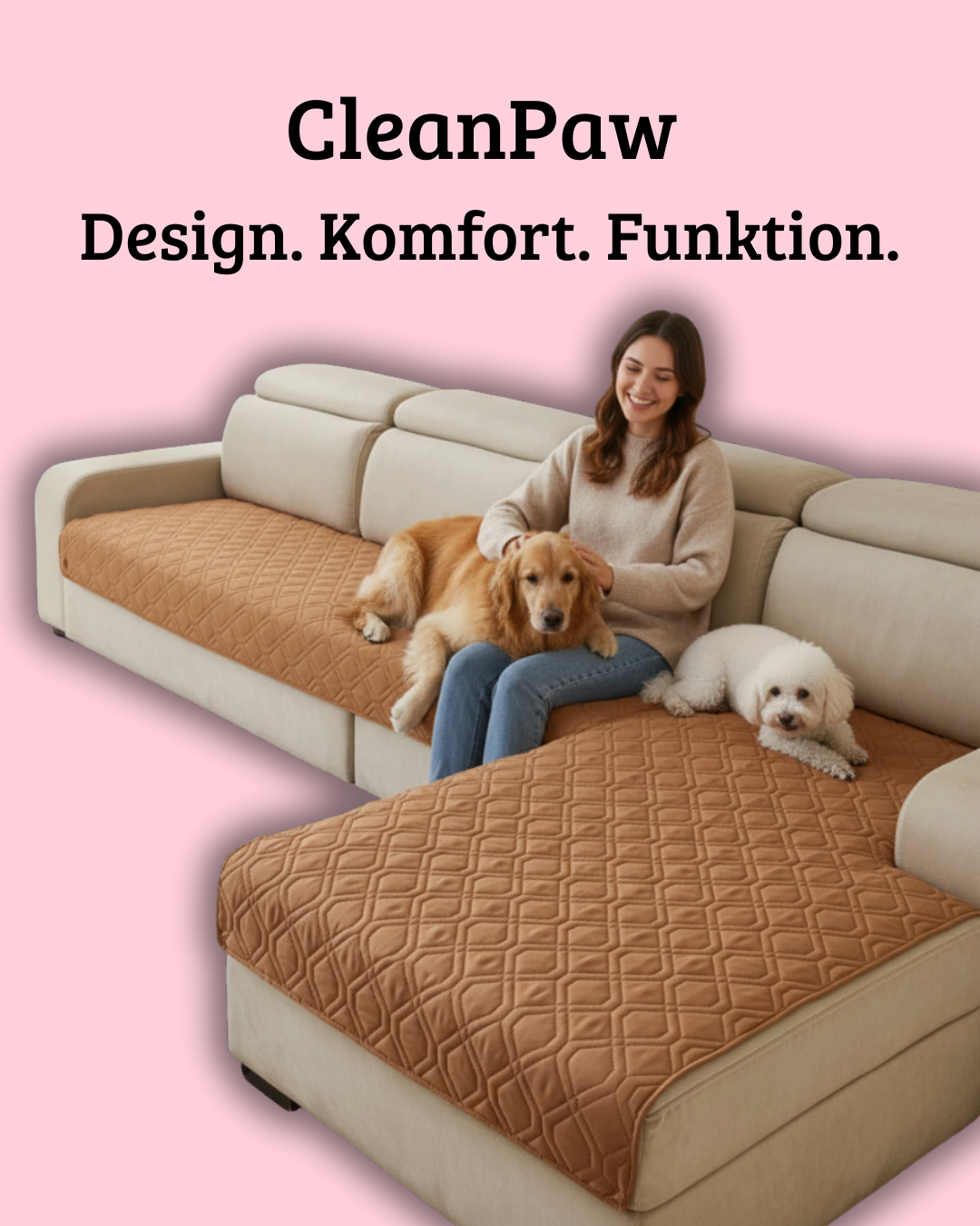 CleanPaw™-Design. Komfort. Funktion.